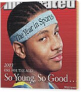 Denver Nuggets Carmelo Anthony, 2003 Si Year In Sports Issue Cover Wood Print