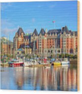 Fairmont Empress Hotel Victoria Bc, Canada Wood Print