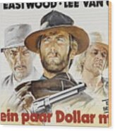 ''for A Few Dollars More'', 1965 Wood Print