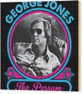 George Jones - The Possum Funny Country Music Wood Print