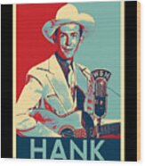Hank Williams Hope Style Wood Print