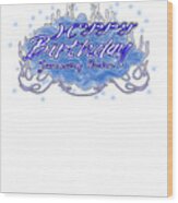 Happy Birthday January Born Blue For Blys Wood Print