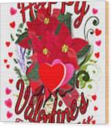 Happy Valentine's Day February 14th Wood Print