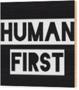 Human First Wood Print