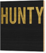 Hunty Drag Queen Wood Print