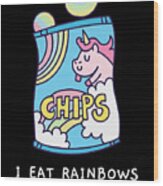 I Eat Rainbows For Lunch Unicorn Chips Wood Print
