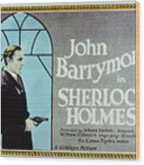 John Barrymore In Sherlock Holmes -1922-, Directed By Albert Parker. Wood Print