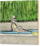 Kayaking With Tootsie Wood Print