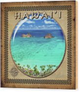 Lanikai Beach From The Pillbox Trail Sphere Image With Hawaiian Style Border Wood Print