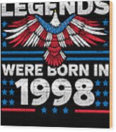 Legends Were Born In 1998 Patriotic Birthday Wood Print
