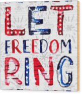 Let Freedom Ring - Art By Jen Montgomery Wood Print