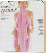 Lindsay Lohan, Spring Fashion 2008 Wood Print