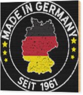 Made In Germany Since 1961 Birthday Gift Idea Wood Print