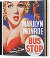Marilyn Monroe Bus Stop Movie Poster Wood Print