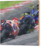 Moto Gp Rossi Vs Marquez By Vart Wood Print