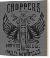 Motorcycle Lover Gift Choppers Biker Wood Print