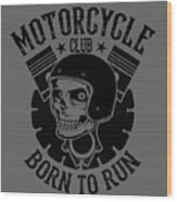 Motorcycle Lover Gift Motorcycle Club Biker Wood Print