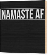 Namaste Af Yoga Wood Print