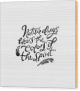 Nature Always Wears The Colors Of The Spirit Ralph Waldo Emerson Quote Wood Print