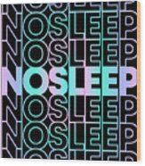 No Sleep Rave Festival Edm Wood Print
