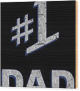 Number One 1 Dad Fathers Day Gift Wood Print