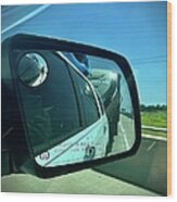 Objects In Mirror Are Closer Than They Appear Wood Print