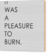 Opening Lines - Fahrenheit 451 By Ray Bradbury Wood Print