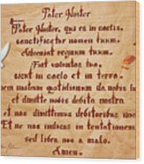 Pater Noster-our Father-latin-handwritten In Calligraphy With Audio Wood Print