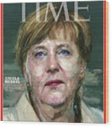 2015 Person Of The Year - Angela Merkel Wood Print