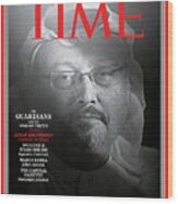 2018 Person Of The Year The Guardians Jamal Khashoggi Wood Print