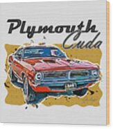Plymouth Cuda American Muscle Car Wood Print