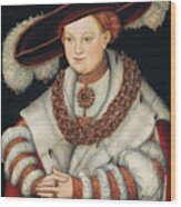 Portrait Of Magdalena Of Saxony, Wife Of Elector Joachim Ii Of Brandenburg. Lucas Cranach The Eld... Wood Print
