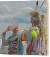 Pow Wow Blessings Wood Print