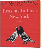 Reasons To Love New York, 2012 Wood Print