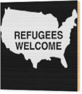 Refugees Welcome Usa Wood Print