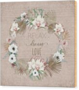 Relax Dream Love Blush Pink Tropical Floral Wreath Wood Print