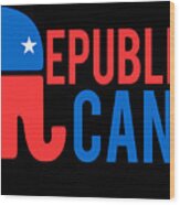Republican Republi Can Do Anything Wood Print