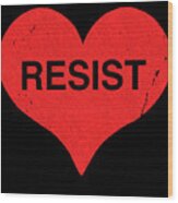 Resist Trump With Love Wood Print