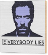 Retro Poster Everybody Lies Think About These Wood Print