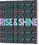 Rise And Shine Retro Wood Print