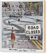 Road Closed Wood Print