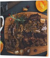 Roasted Veal Steak On Board Served With Mushroom Sauce Viewed From Above, Christmas Dinner Wood Print