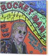 Rocket Man ......elton John Wood Print