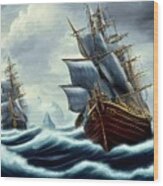 Sailing Ships On A Stormy Sea Wood Print