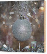 Silver Ball On Silver Tree Wood Print