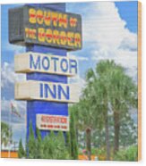 South Of The Border Motor Inn Wood Print