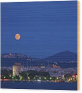 Supermoon Over The White Tower Of Thessaloniki Wood Print