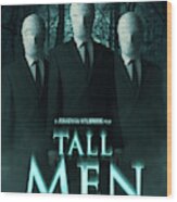 Tall Men Wood Print