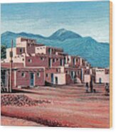 Taos Pueblo Wood Print