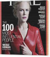 The 100 Most Influential People - Nicole Kidman Wood Print